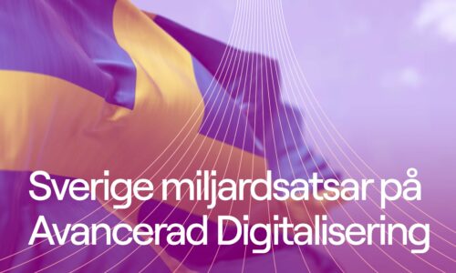 Sverigeflagga med illustration och texten Sverige miljardsatsar på Avancerad Digitalisering